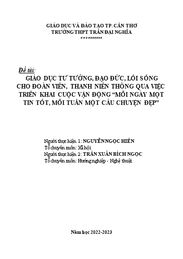 SKKN Giáo dục tư tưởng, đạo đức, lối sống cho đoàn viên, thanh niên thông qua việc triển khai cuộc vận động “mỗi ngày một tin tốt, mỗi tuần một câu chuyện đẹp”